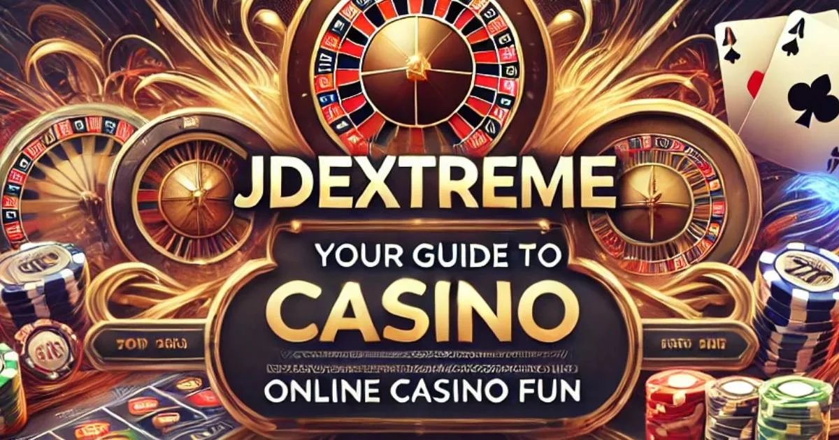 How to Access and Explore JDExtreme.casino